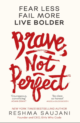 Book cover of Brave, Not Perfect by Reshma Saujani, a motivational book encouraging women to embrace courage over perfectionism and take bold risks. The book explores how fear of failure holds people back and offers practical guidance for building confidence and resilience. The cover features a clean white background with bold red brush-style lettering, emphasising themes of bravery, empowerment, and personal growth.