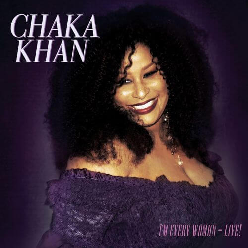Chaka Khan on the cover of I’m Every Woman – Live!, one of the best girl power songs celebrating female empowerment and independence.