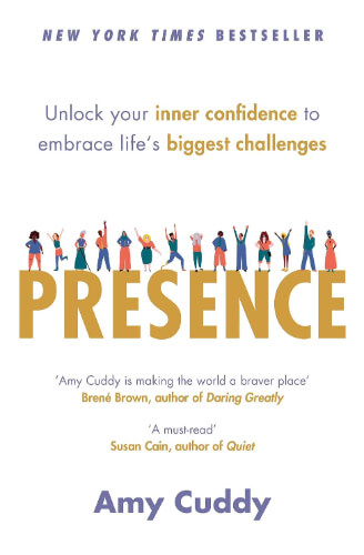 Book cover of “Presence” by Amy Cuddy, subtitled “Unlock Your Inner Confidence to Embrace Life’s Biggest Challenges,” with large gold lettering, small illustrated figures standing on the title, a “New York Times Bestseller” note at the top, and endorsement quotes beneath.
