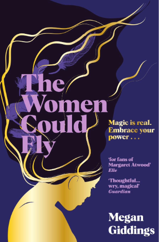Cover art shows a stylised profile of a woman in purple and gold tones with flowing, abstract hair. The novel blends fantasy and social commentary to examine misogyny, power, and the policing of women’s lives.